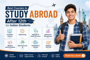 Best Courses to Study Abroad After 12th for Indian Students