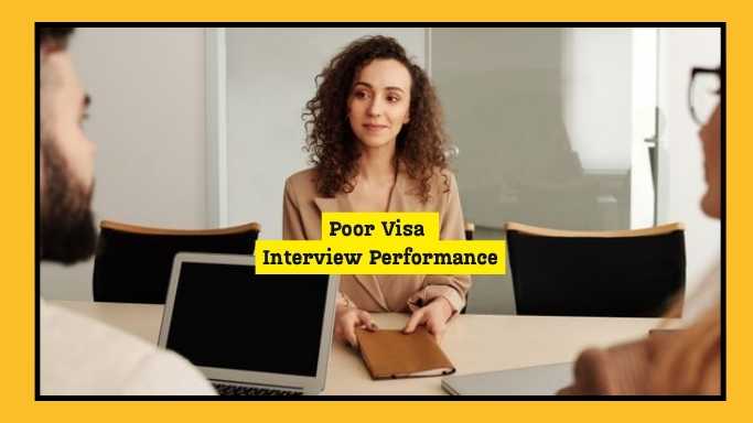 poor visa interview performance